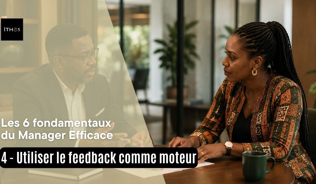 Utiliser le feedback comme moteur de performance : sortir du silence qui coûte le plus cher