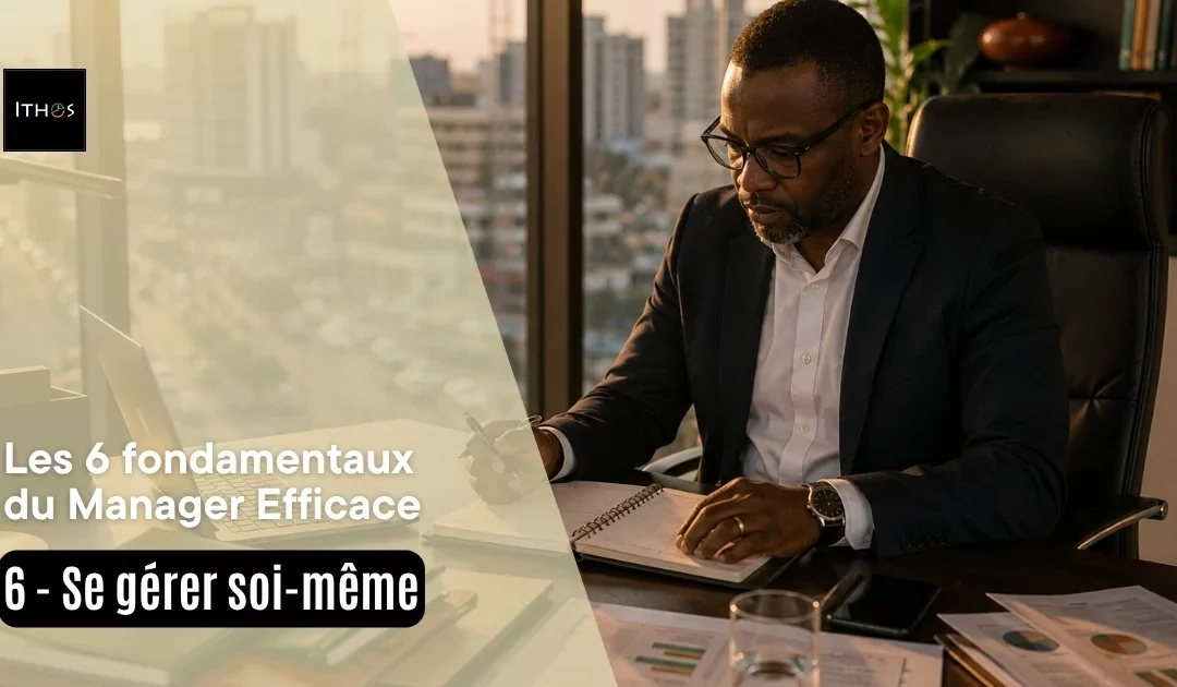 Se gérer soi-même : le fondamental invisible qui soutient tous les autres